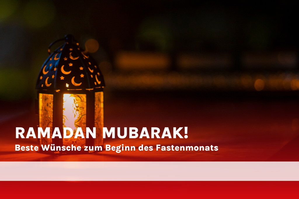 “Ramadan Mubarak!” Gute Wünsche zum Beginn des Fastenmonats